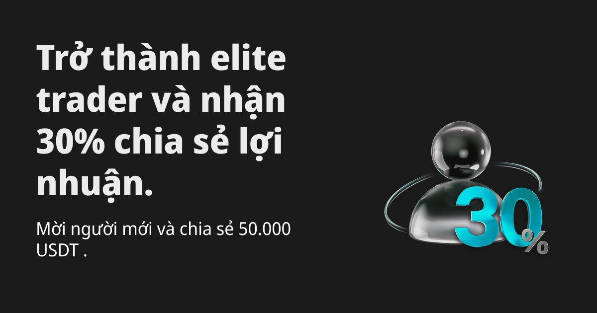 Elite trader mới được hưởng 30% chia sẻ lợi nhuận trong 14 ngày–mời người dùng mới và chia sẻ 50.000 USDT! image 0
