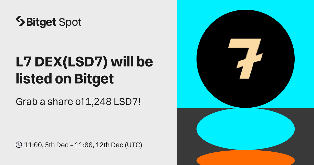 L7 DEX (LSD7) will be listed on Bitget. Come and grab a share of 1,248 LSD7! image 0