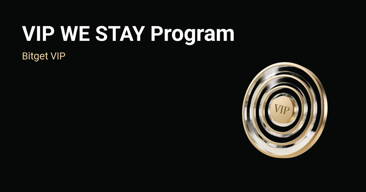Bitget VIP WE STAY Program