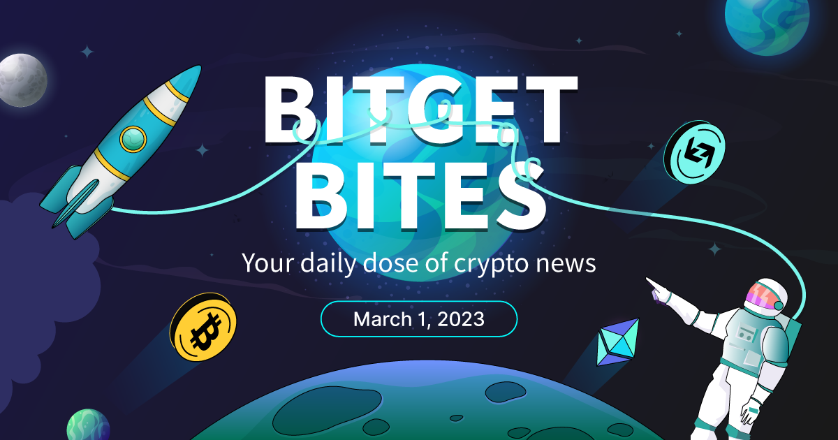 Bitget Bites (March 1, 2023)