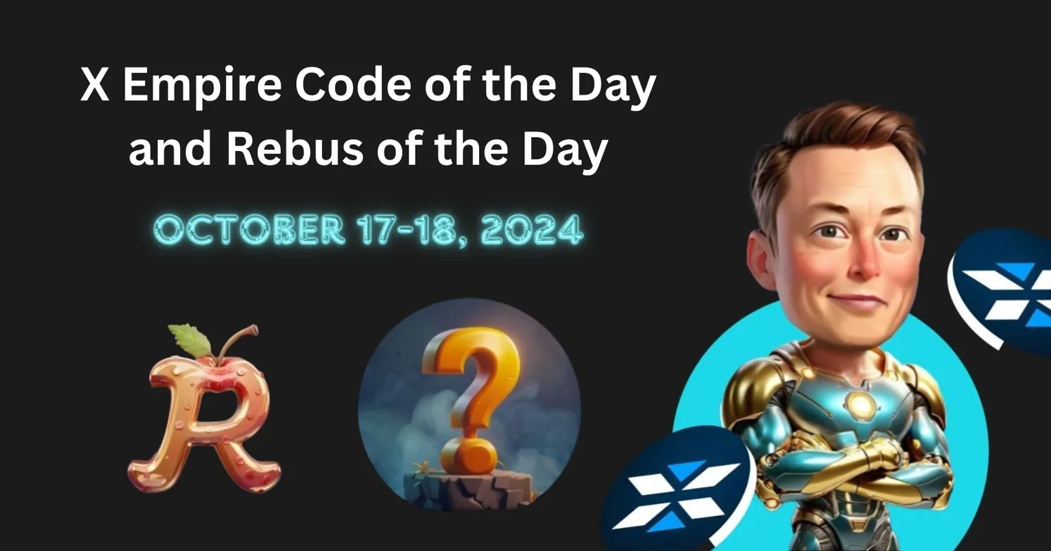 Today's X Empire Riddle of the Day & Rebus of the Day for October 17-18, 2024