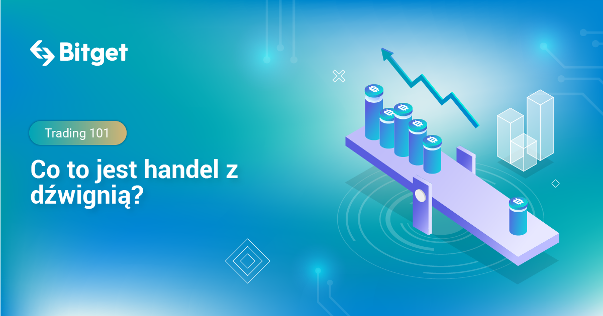 Trading 101: Co to jest handel z dźwignią?