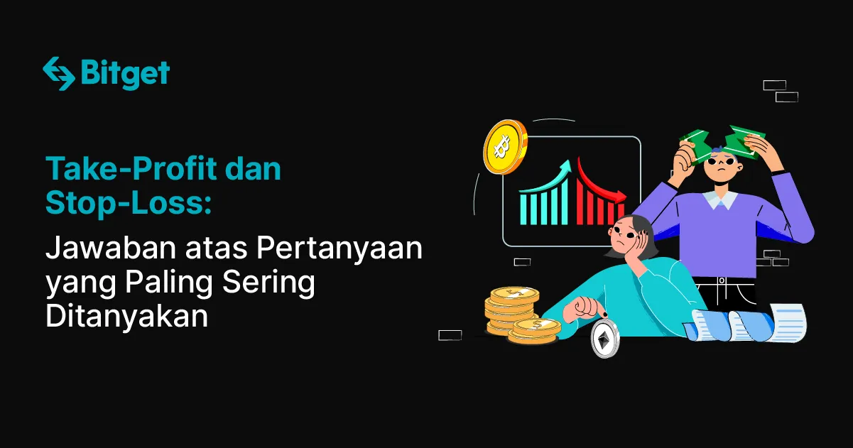 Take-Profit dan Stop-Loss: Jawaban atas Pertanyaan yang Paling Sering Ditanyakan