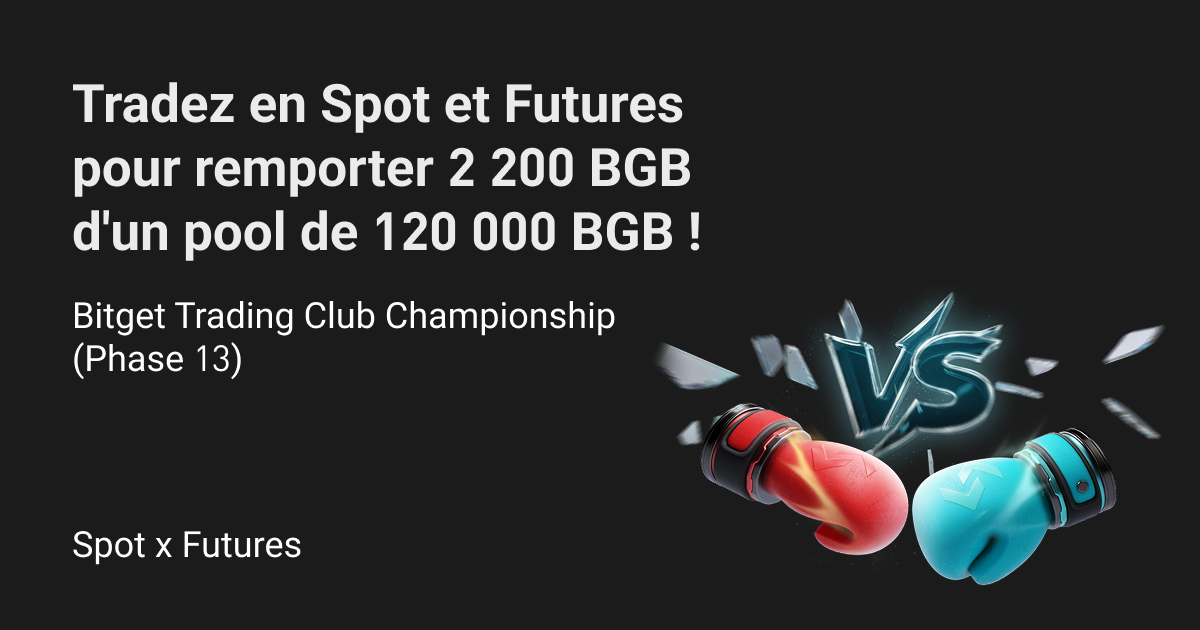 Bitget Trading Club Championship (Phase 13) – Tradez en Spot et Futures pour remporter 2 200 BGB d'un pool de 120 000 BGB ! image 0