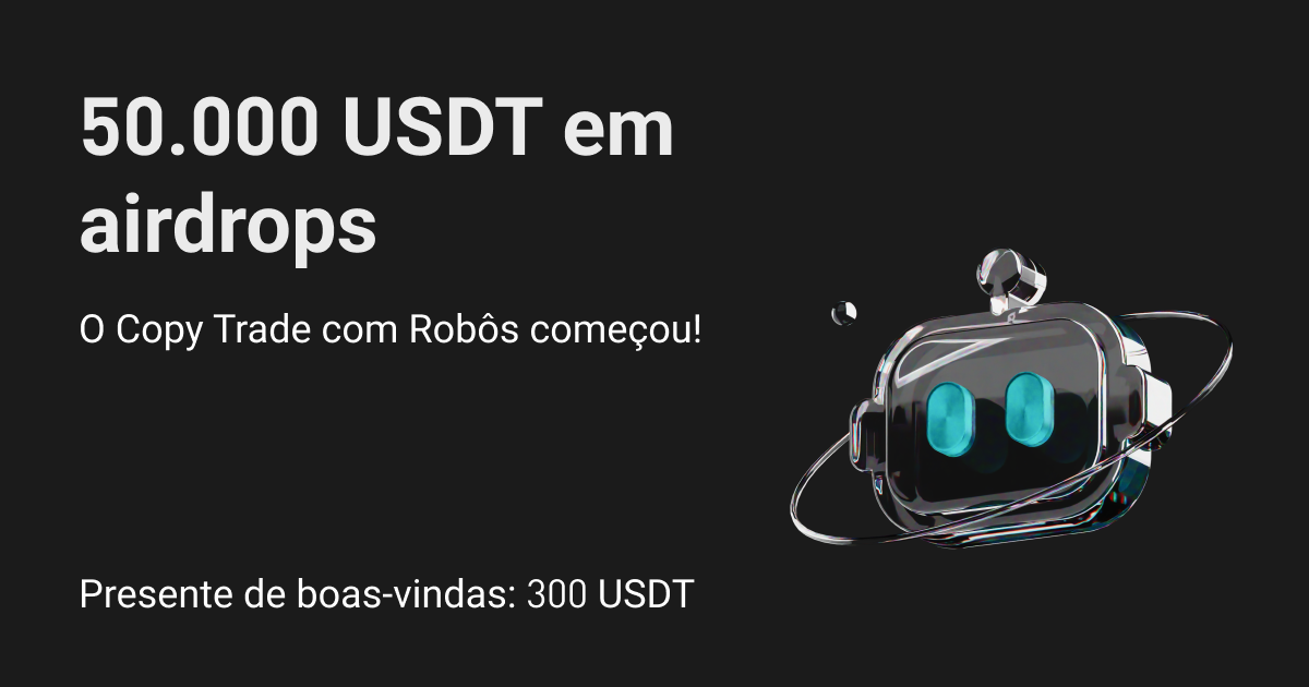 Copie trades com robôs: ganhe um presente de boas-vindas de 300 USDT e parte de 50.000 USDT image 0