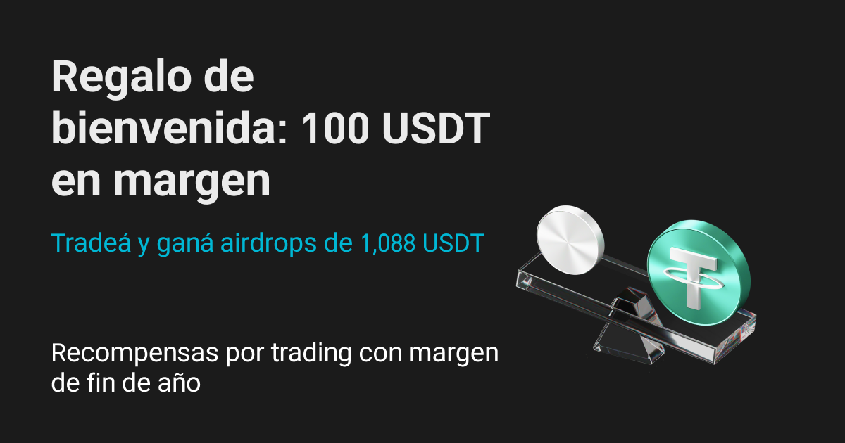 100 USDT en margen de regalo para usuarios nuevos: ¡Tradeá y ganá hasta 1,088 USDT! image 0