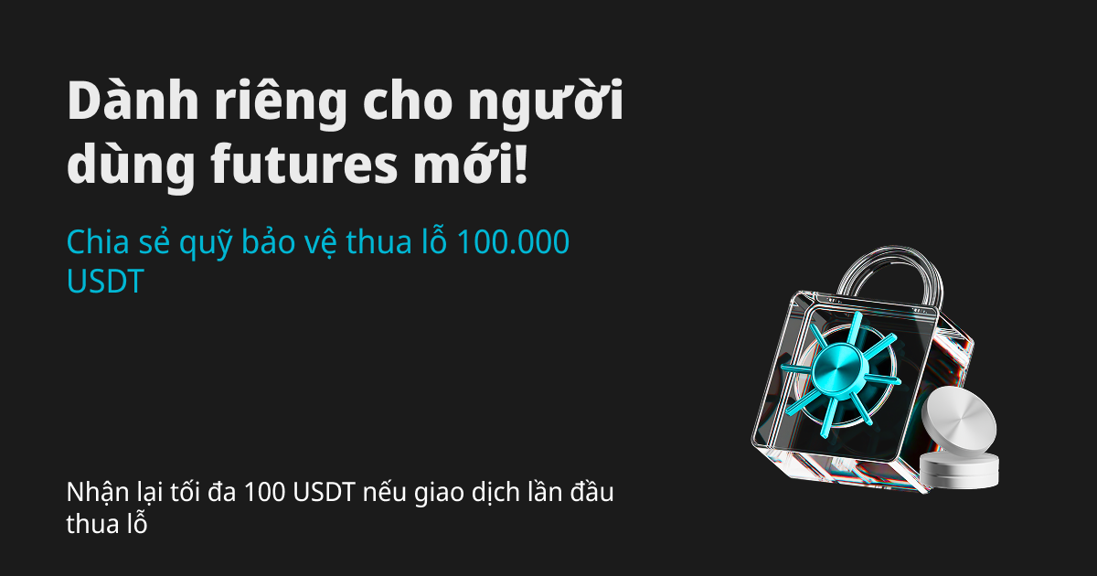 Gói bảo vệ người dùng mới của Bitget: Nhận lại đến 100 USDT cho thua lỗ giao dịch futures lần đầu của bạn.
