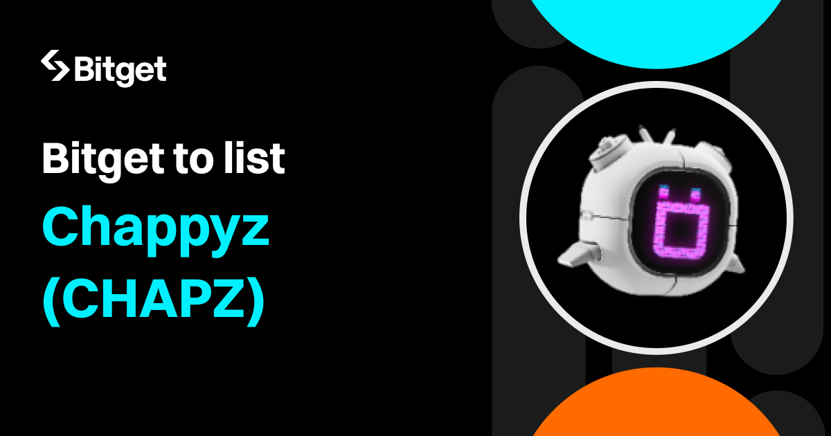 Bitget To List Chappyz: Pioneering Web3 Platform for Enhanced Connections and Collaboration