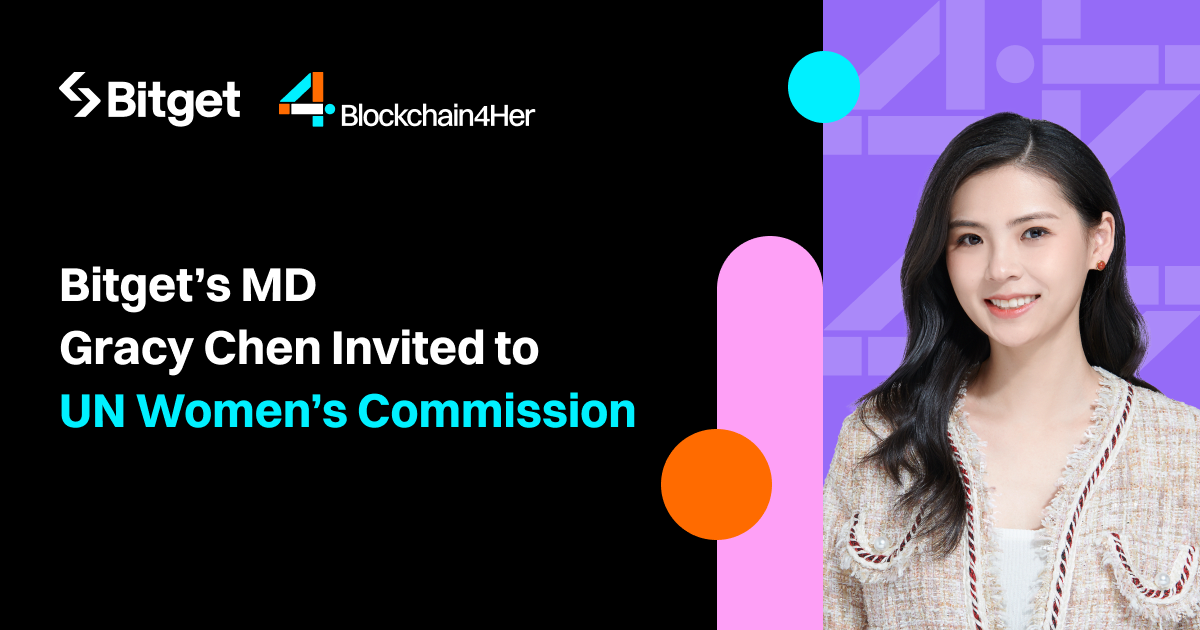 Bitget’s MD Gracy Chen Invited to Spotlight Gender Equality Initiatives at UN Women’s Commission