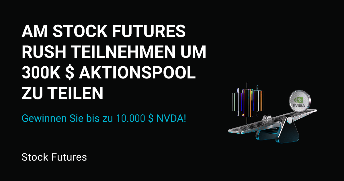 Aktien-Futures-Rush: Traden Sie beliebte Aktien-Futures und sichern Sie sich einen Anteil an 300.000 $ in NVDA-Token-Aktien. Jeder Nutzer kann bis zu 10.000 $ NVDA erhalten. image 0