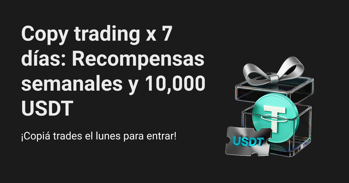 Desafío de copy trading x 7 días: Recompensas semanales y ¡un pool de premios de 10,000 USDT! image 0