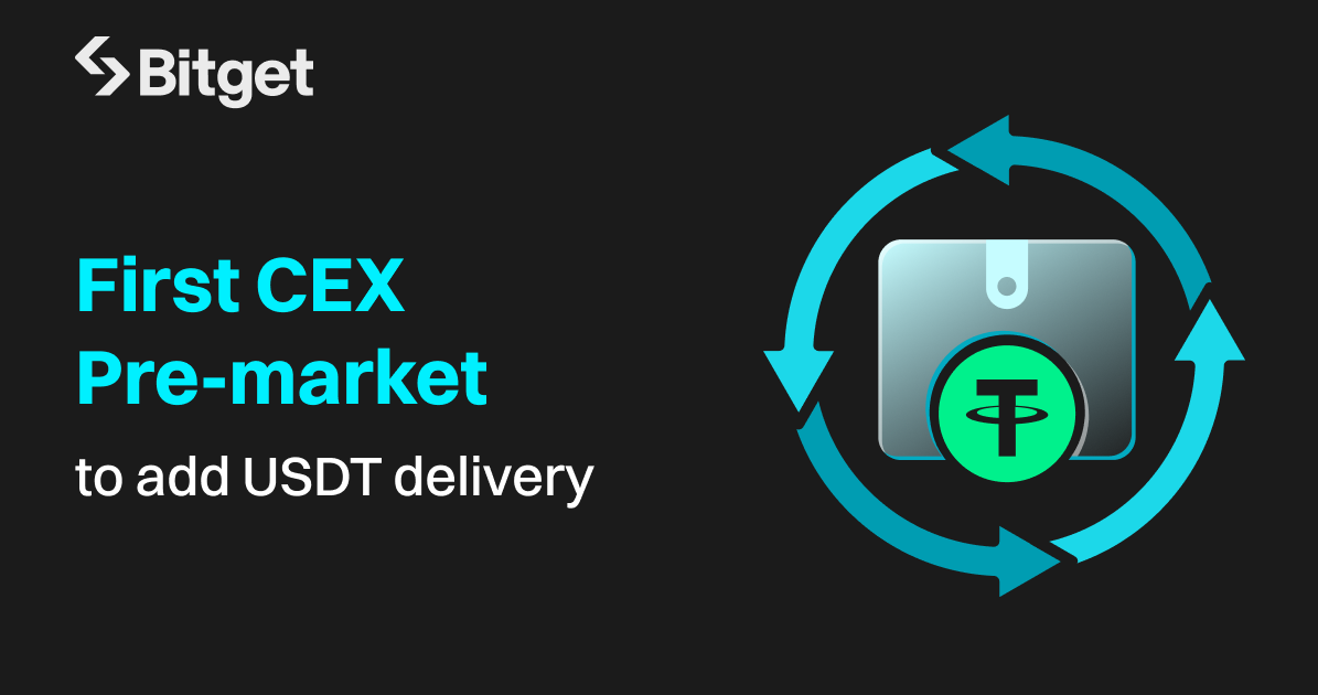 Bitget Introduces the First USDT Delivery Feature in Its Pre-market 