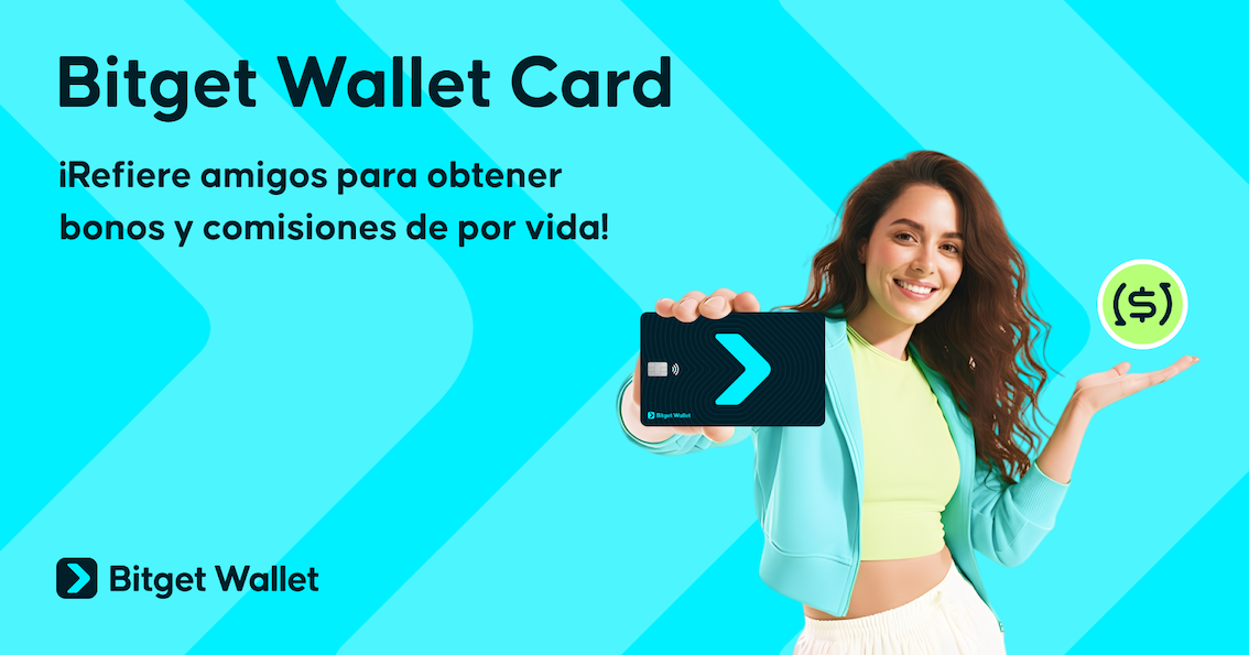 Bitget Wallet Card: ¡Refiere amigos para obtener bonos y comisiones de por vida!