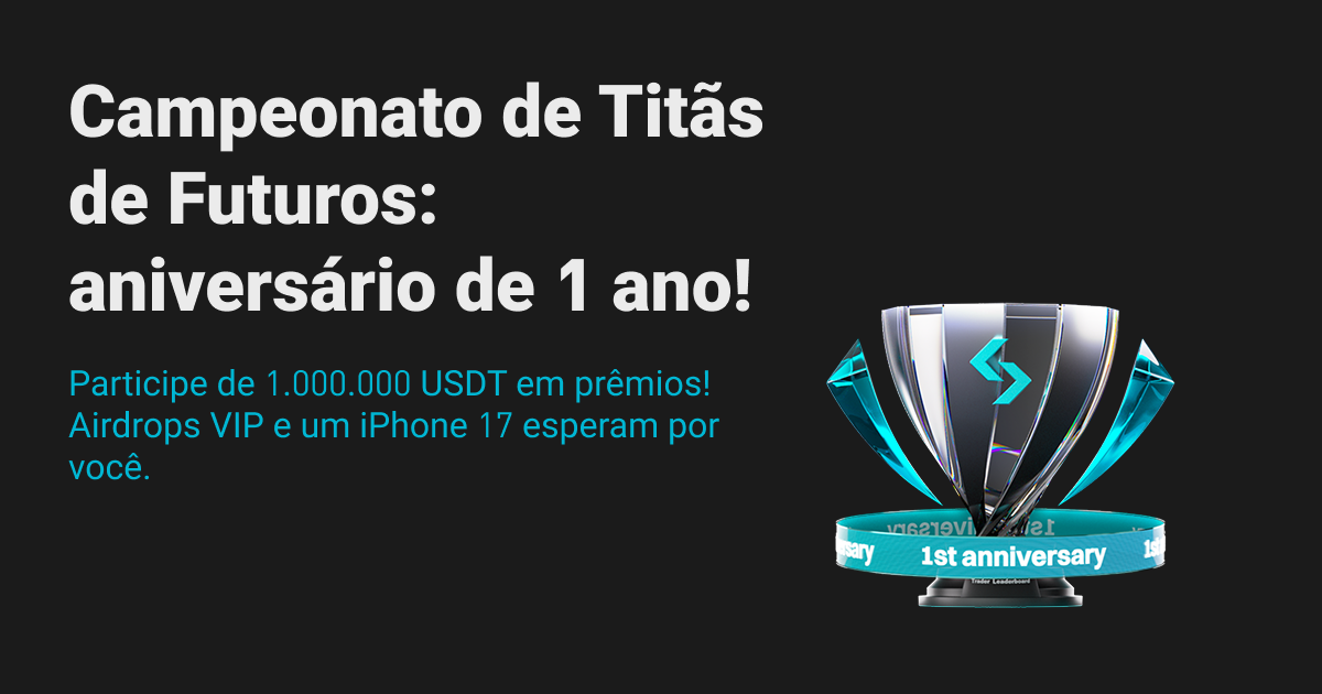 Campeonato de Titãs de Futuros: aniversário de 1 ano! Participe de 1.000.000 USDT em prêmios! Airdrops VIP e um iPhone 17 esperam por você. image 0