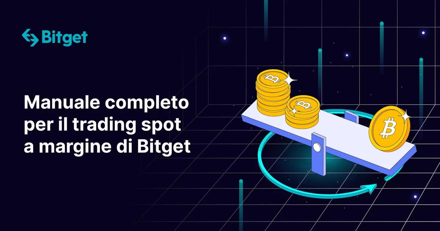 Manuale completo per il trading spot a margine di Bitget