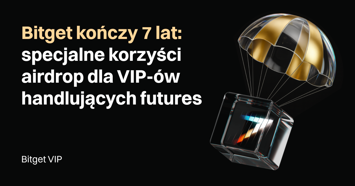 Bitget kończy 7 lat: specjalne korzyści airdrop dla VIP-ów handlujących futures image 0