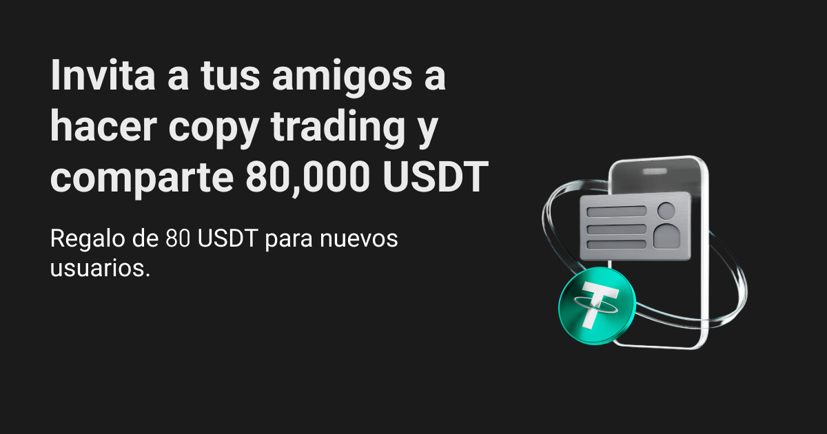 ¡Invita a tus amigos a hacer copy trading y gana una parte de 80,000 USDT! image 0