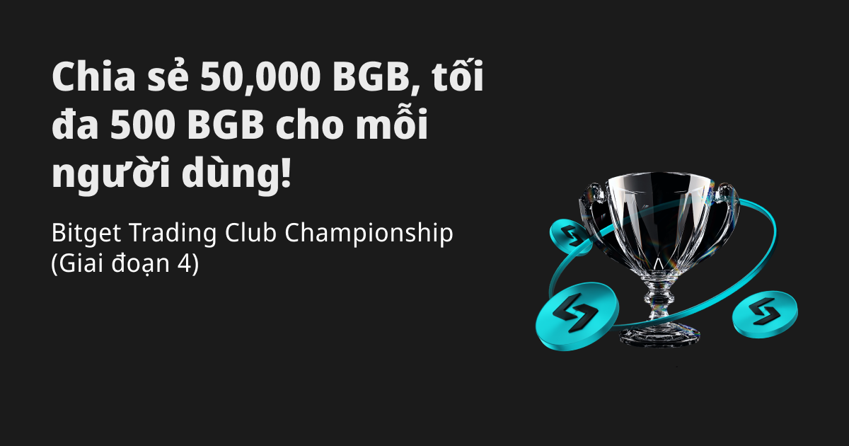 Bitget Trading Club Championship (Giai đoạn 4) – Chia sẻ 50,000 BGB, tối đa 500 BGB cho mỗi người dùng! image 0