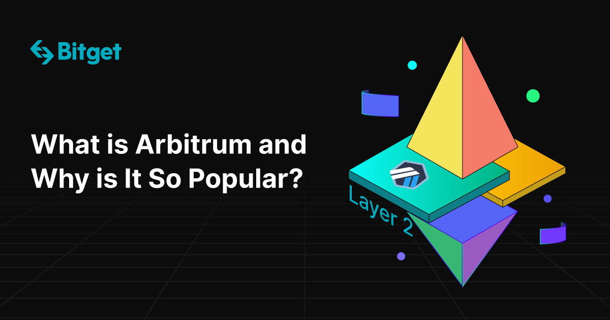 What is Arbitrum and Why is It So Popular?