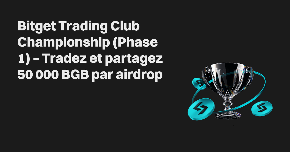 Bitget Trading Club Championship (Phase 1) – Effectuez des trades Spot tous les jours pour partager 50 000 BGB image 0