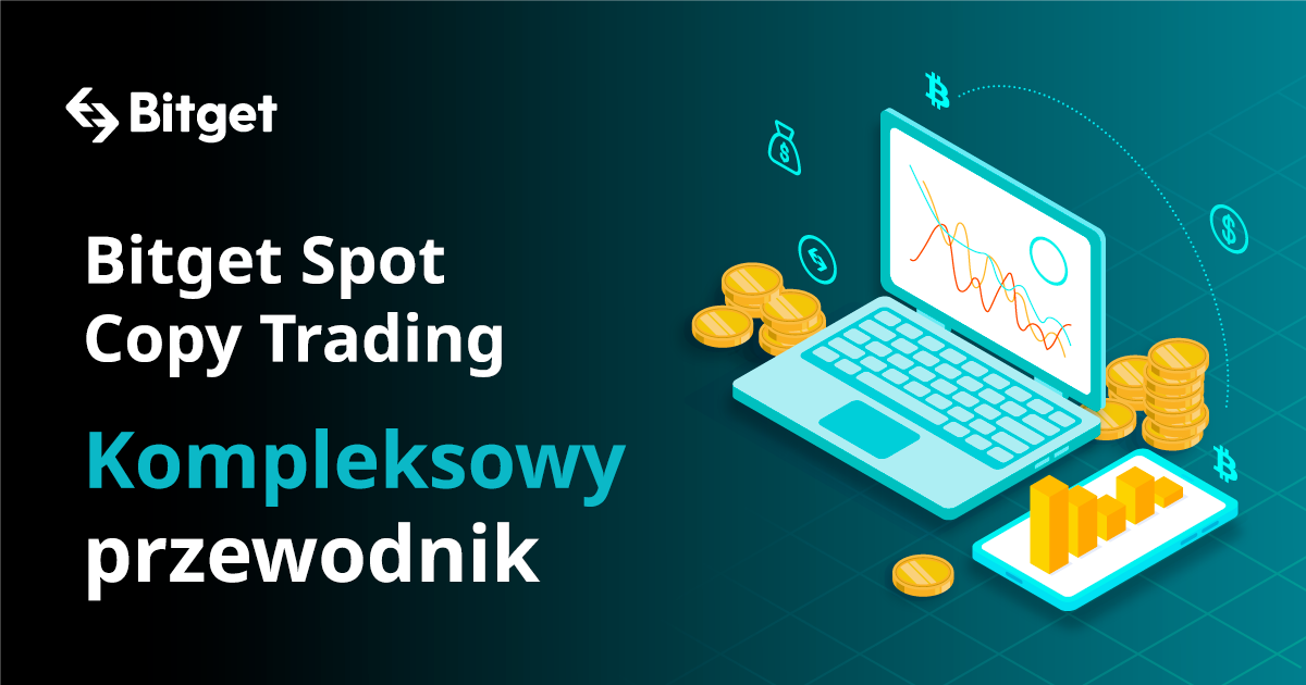 Bitget Spot Copy Trading: Kompleksowy przewodnik