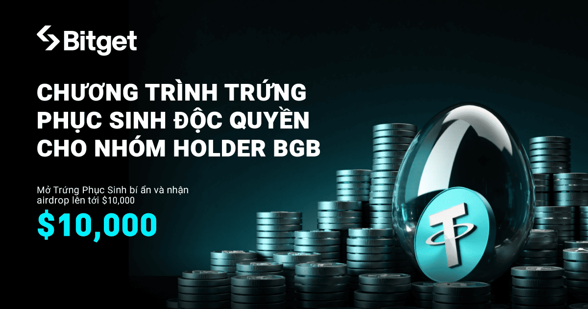 Tham gia BGB Holders Group, mở khóa Trứng Phục Sinh Bí ẩn và nhận airdrop đến $10.000