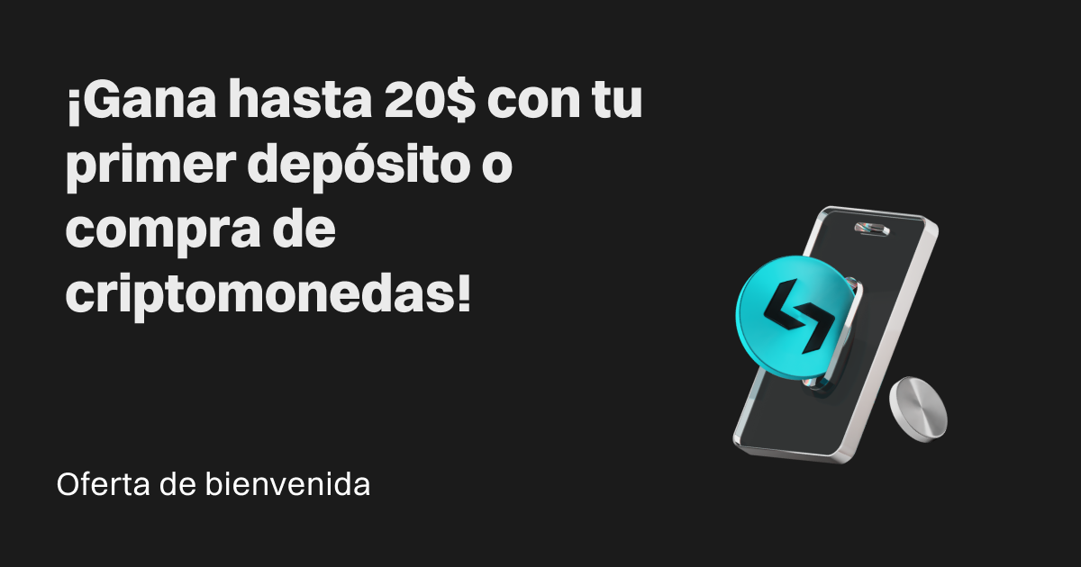 Oferta de bienvenida: ¡Gana hasta 20$ con tu primer depósito o compra de criptomonedas!