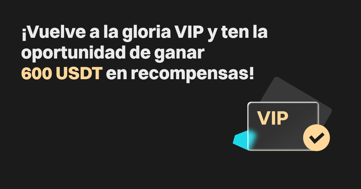 Entra en el círculo VIP: ¡Te espera tu bono de 600 USDT! image 0