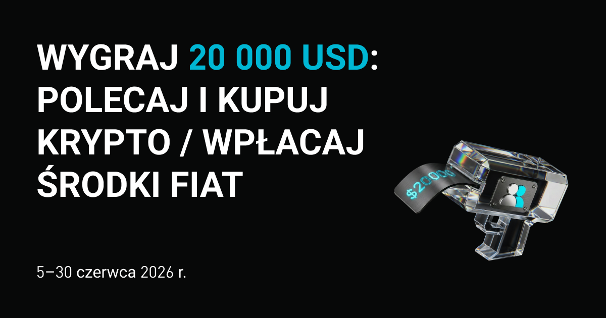Wygraj 20 000 USD: polecaj i kupuj krypto / wpłacaj środki fiat 