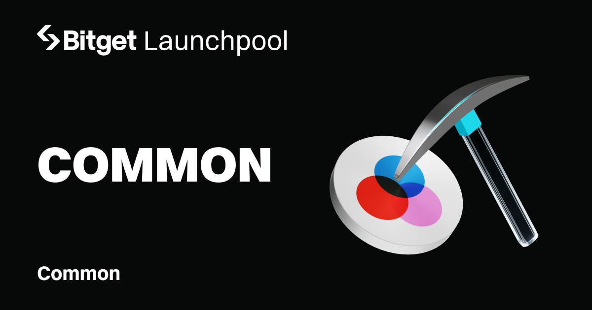 Bitget Launchpool adds Common (COMMON) with over 36M in Token Rewards