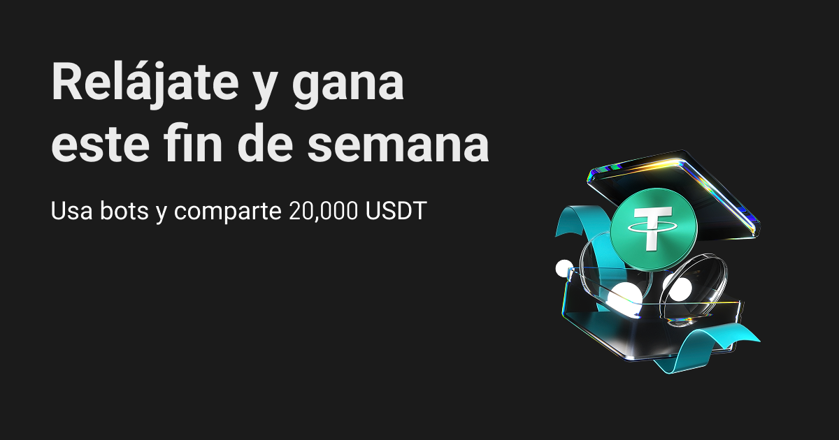 Relájate y gana este fin de semana: Ejecuta bots de trading para compartir 20,000 USDT image 0