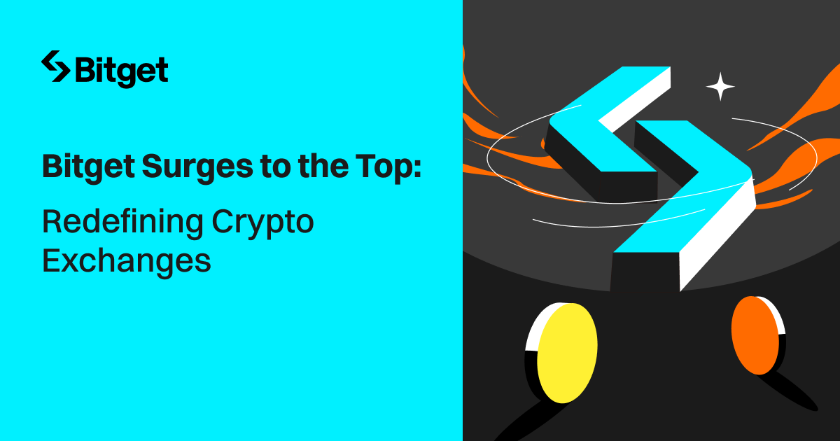 Bitget Surges to the Top: Redefining Crypto Exchanges