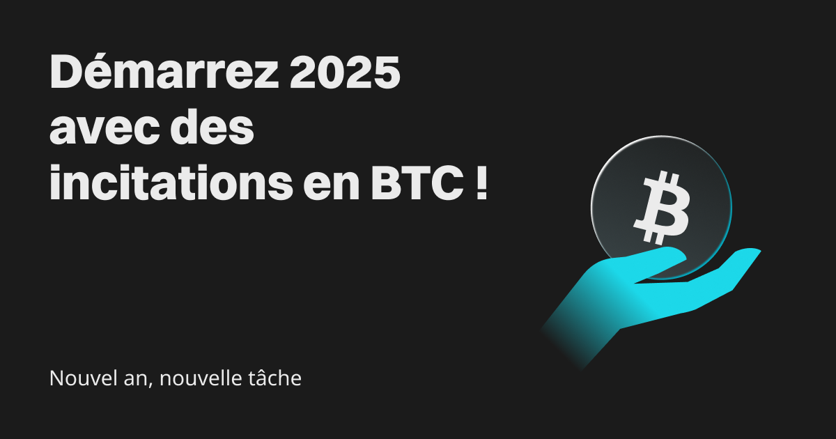 Nouvelle année, nouvelle tâche – Démarrez 2025 avec des incitations en BTC ! image 0