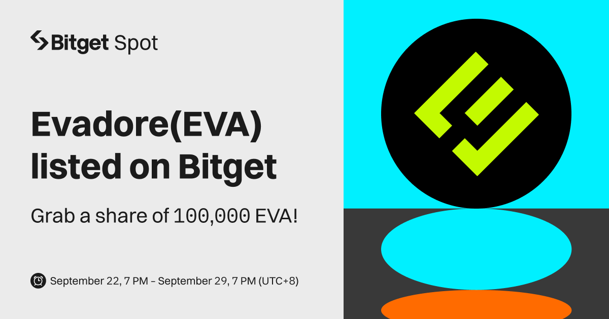 Evadore(EVA) will be listed on Bitget. Come and grab a share of 100,000 EVA ! image 0