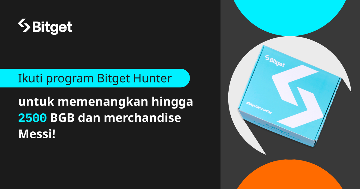 Ikuti program Bitget Hunter untuk memenangkan hingga 2500 BGB dan merchandise Messi! image 0