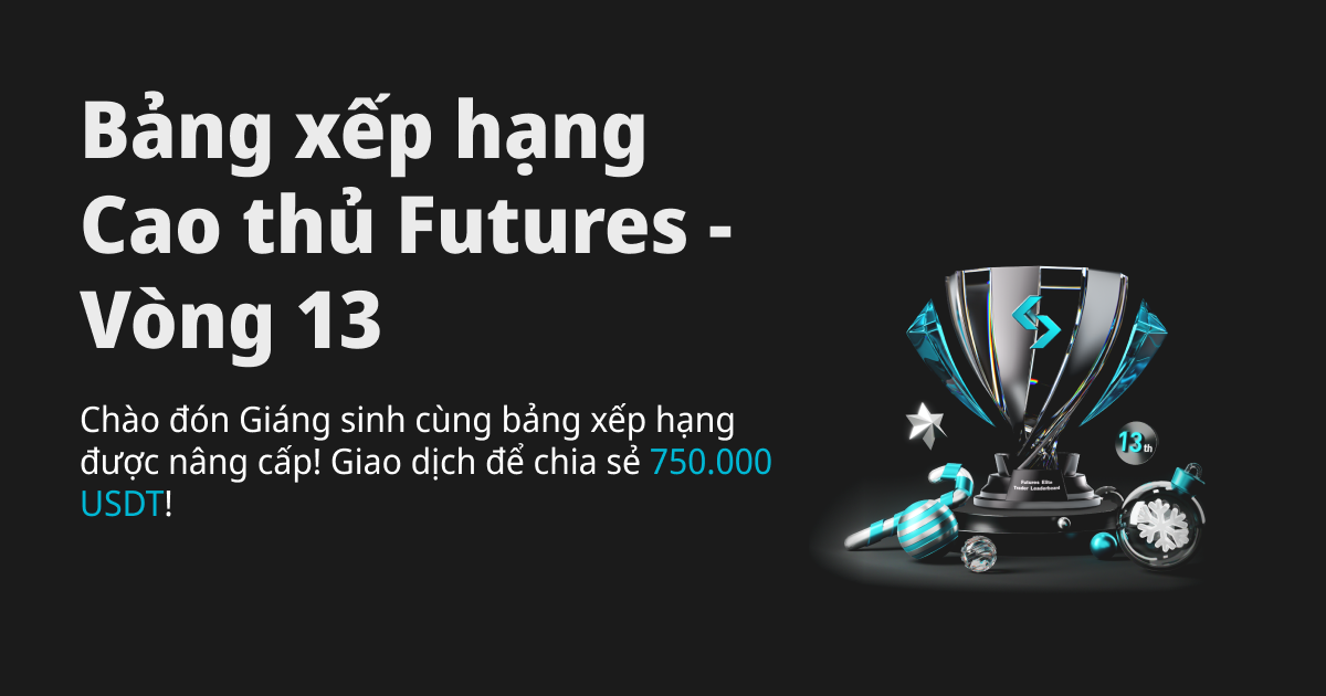 BXH Cao thủ Futures (Vòng 13) Mùa Giáng sinh mới bắt đầu, giao dịch để chia sẻ 750.000 USDT! image 0