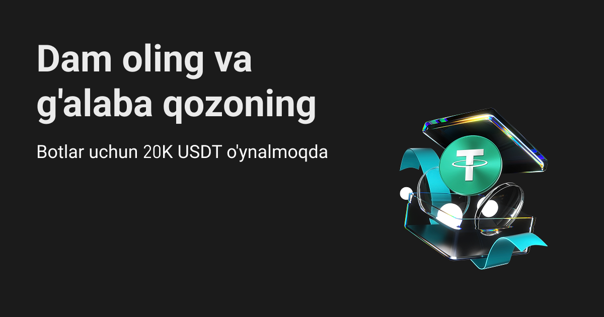 Dam olish kunlari savdo botlarini ishga tushirib, 20,000 USDTni bo'lishing image 0