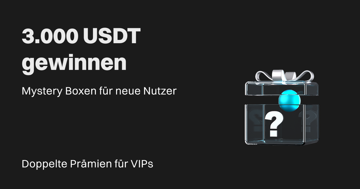 Öffnen Sie Mystery Boxes für Spot-Margin-Trades und sichern Sie sich die Chance, 3.000 USDT zu gewinnen! Doppelte VIP-Prämien warten auf Sie! image 0