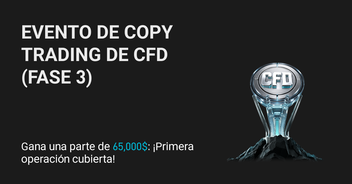 Evento de copy trading de CFD (Fase 3): Nuevo aumento del fondo de la promoción y protección contra pérdidas en la primera operación