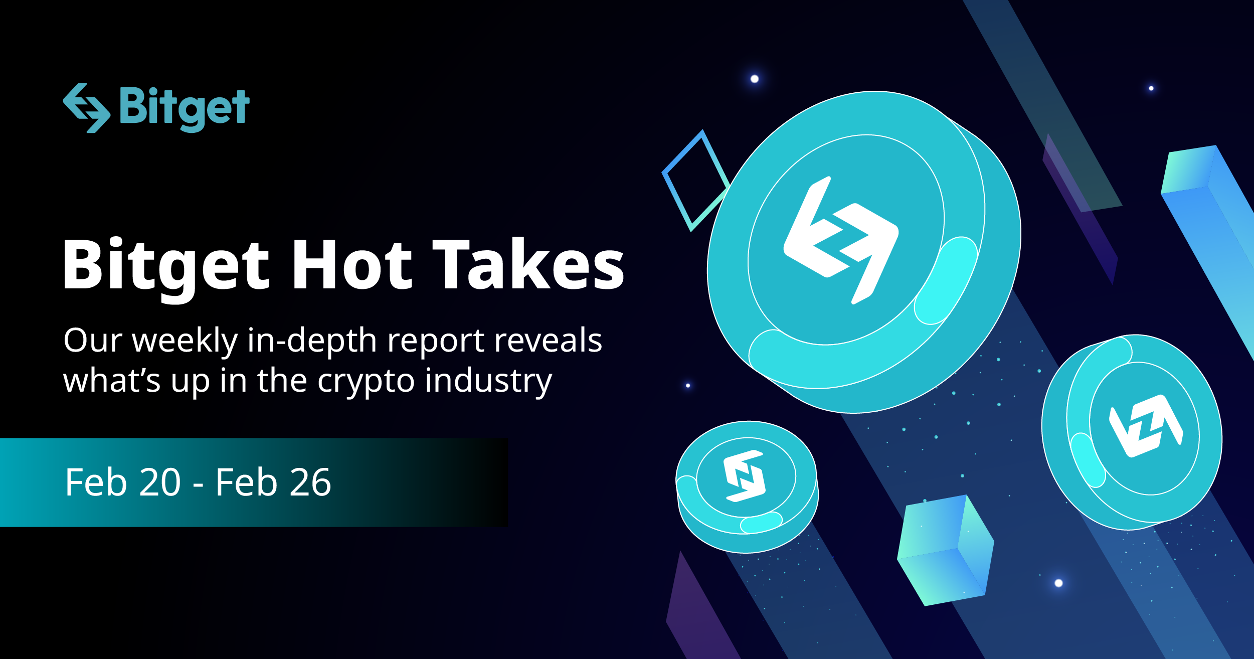 Bitget Hot Takes (February 20 - February 26)