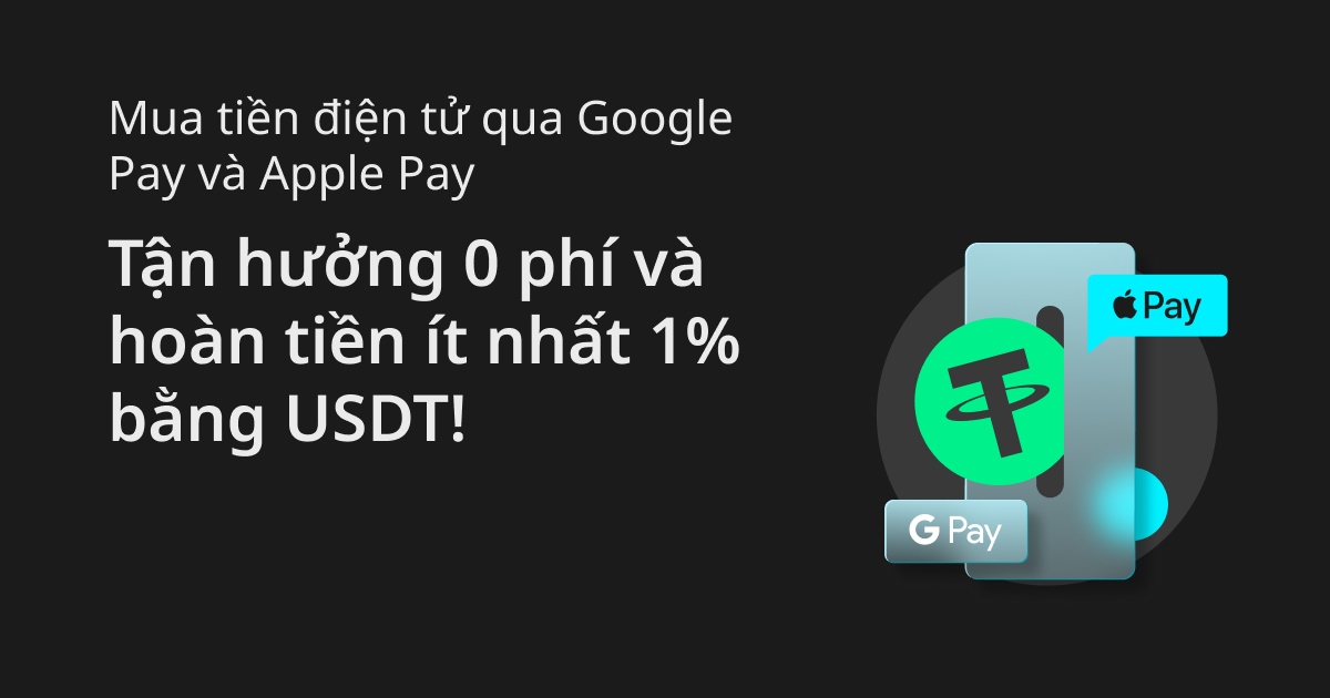 Mua tiền điện tử qua Google Pay và Apple Pay: Tận hưởng 0 phí và hoàn tiền ít nhất 1% bằng USDT! image 0