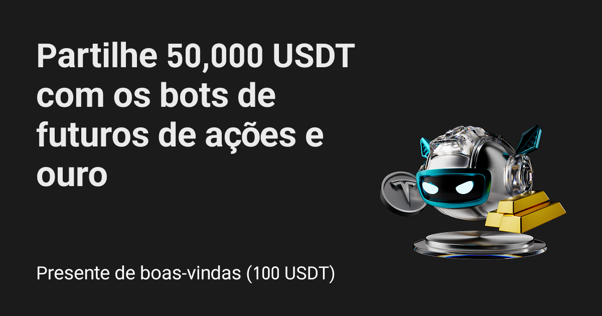 Use bots de trading de futuros de ouro e ações para partilhar 50,000 USDT
