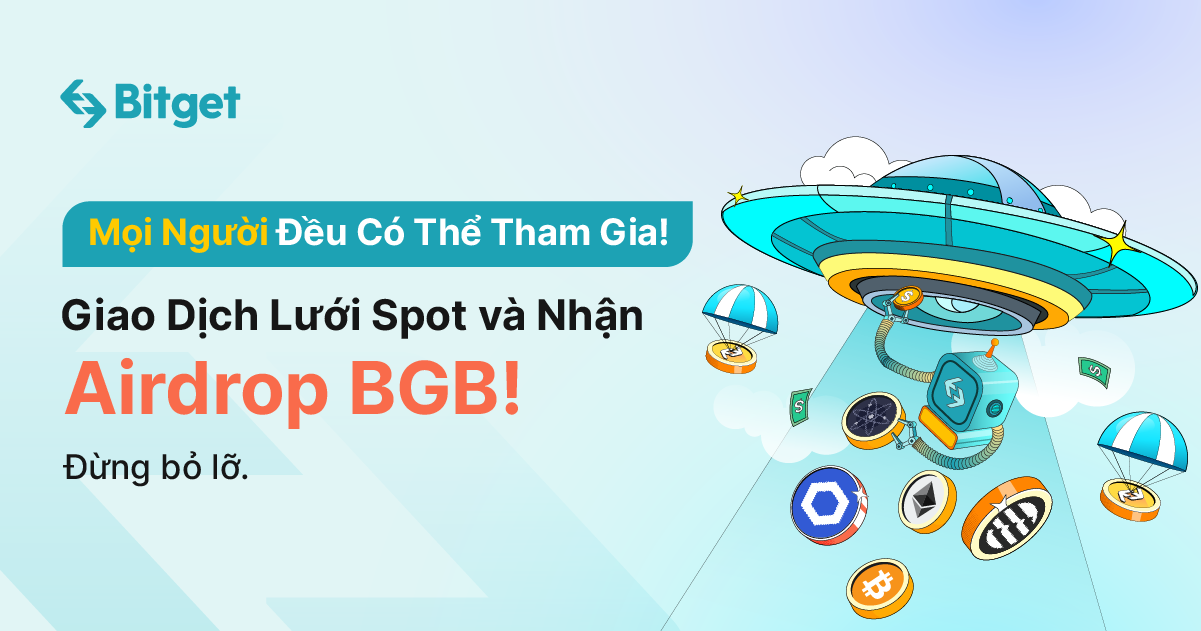 Mọi Người Đều Có Thể Tham Gia! Nhận Airdrop BGB khi Đặt Lệnh Giao Dịch Lưới Spot! image 0