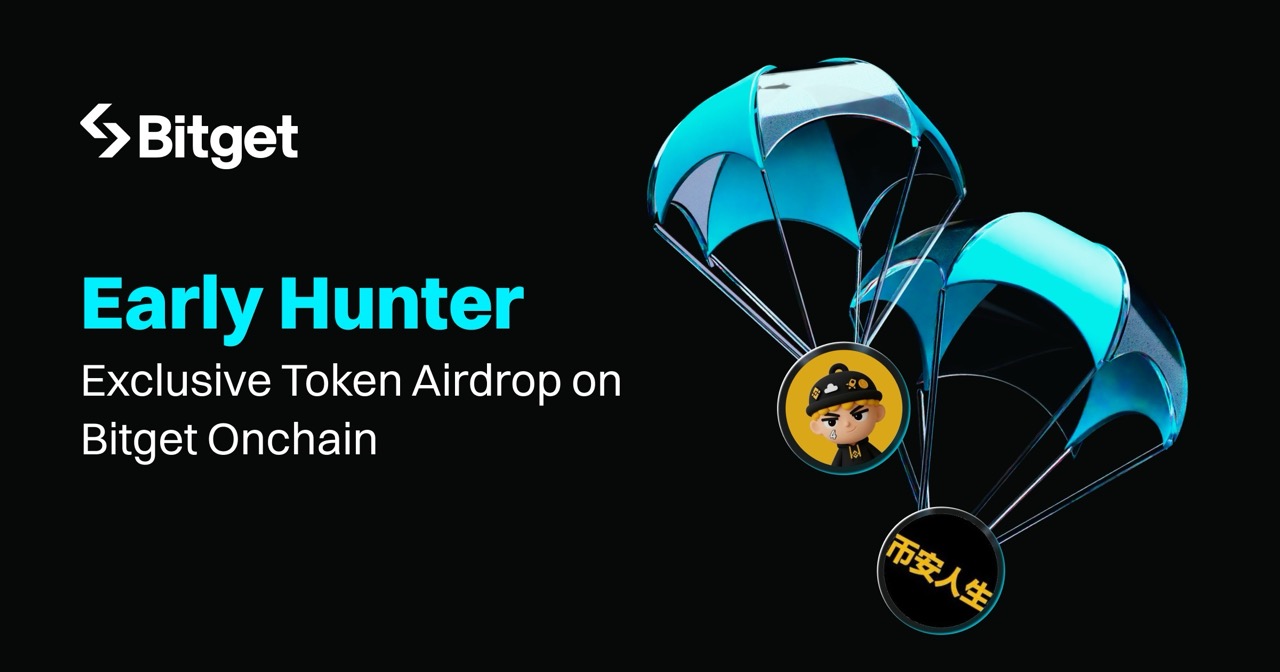 Bitget Launches Early Hunter Airdrop Featuring 币安人生 (BinanceLife) and PALU