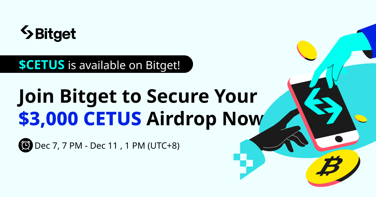 Join Bitget x CETUS Community Campaign Now to Claim Your Special $3,000 CETUS Rewards! image 0