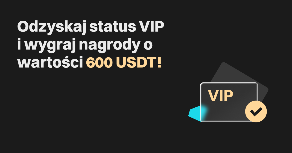 Wejdź do kręgu VIP-ów – Twój bonus o wartości 600 USDT czeka! image 0