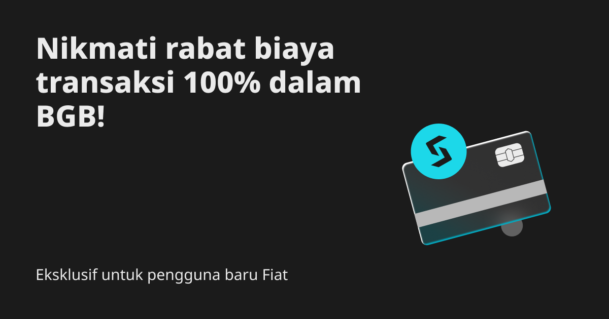 Eksklusif untuk pengguna baru Fiat: Nikmati rabat biaya transaksi 100% dalam BGB! image 0