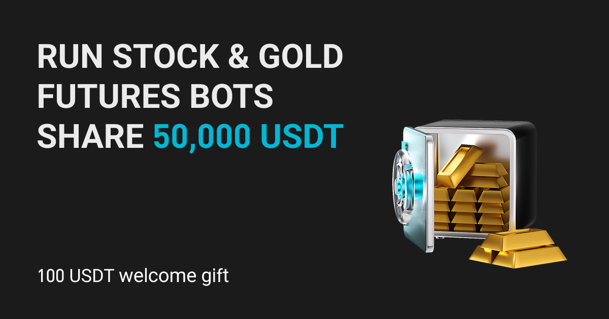 Use stock and gold futures trading bots to share 50,000 USDT image 0