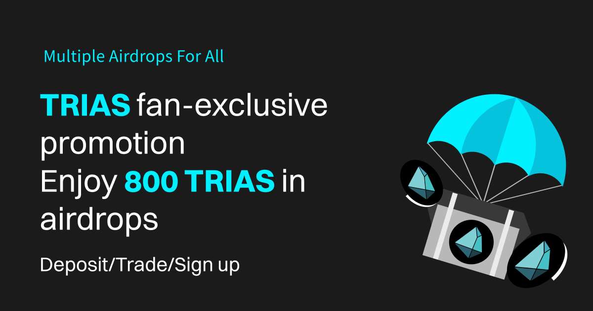 Join this TRIAS fan-exclusive promotion and grab a share of 800 TRIAS in airdrops! image 0