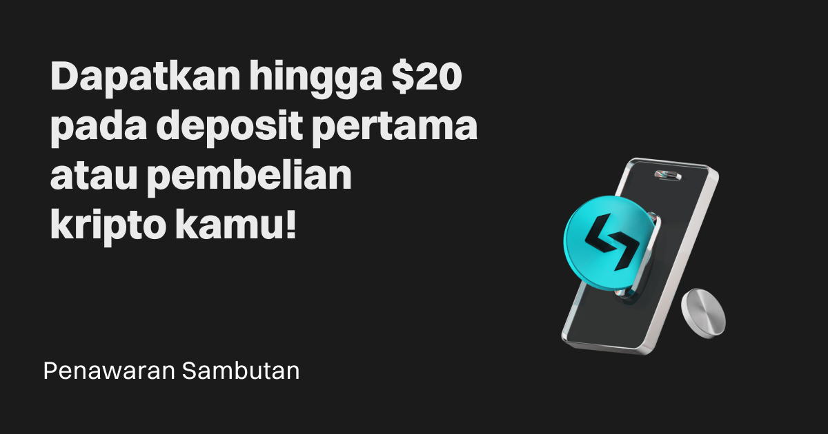 Penawaran Sambutan: Dapatkan hingga $20 pada deposit pertama atau pembelian kripto kamu! image 0